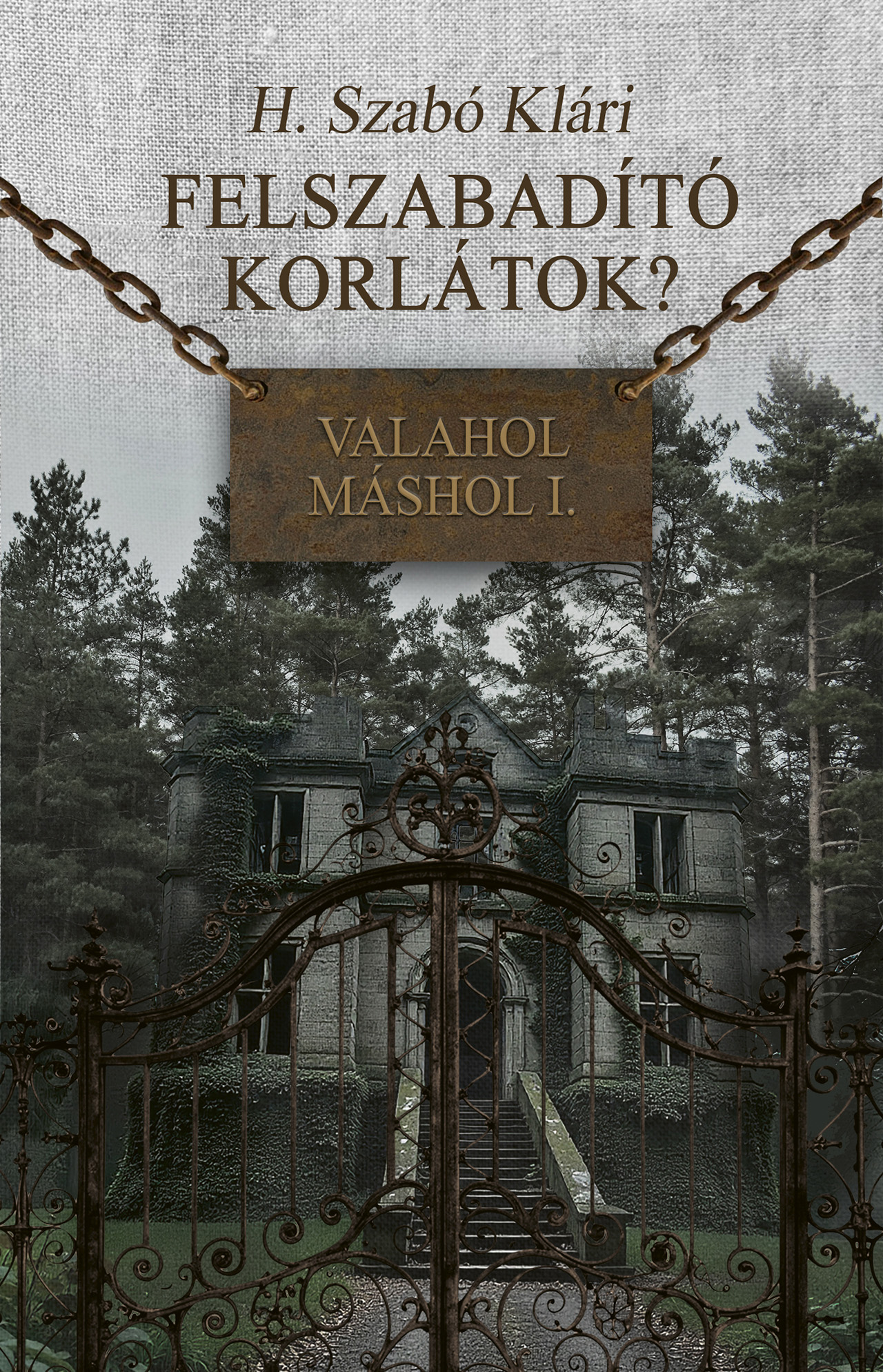 Felszabadító Korlátok? - Valahol Máshol I.