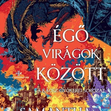 Égő Virágok Között -  Élfestett (A Káosz Gyökere Sorozat)