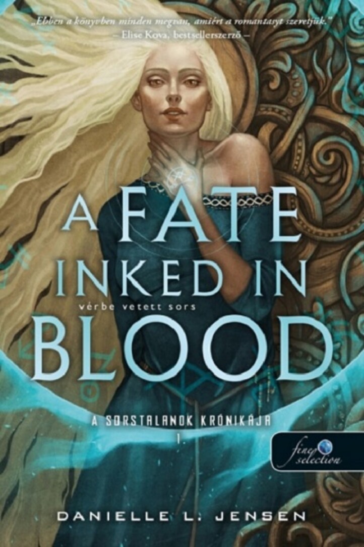 A Fate Inked In Blood - Vérbe Vetett Sors ( A Sorstalanok Krónikája 1. )