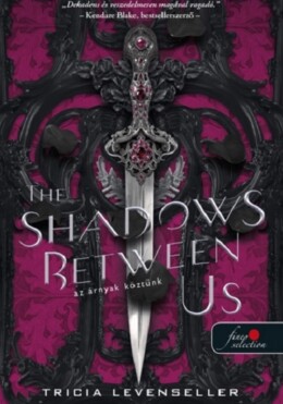 The Shadows Between Us -  Az Árnyak Köztünk