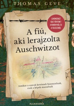 A Fiú, Aki Lerajzolta Auschwitzot