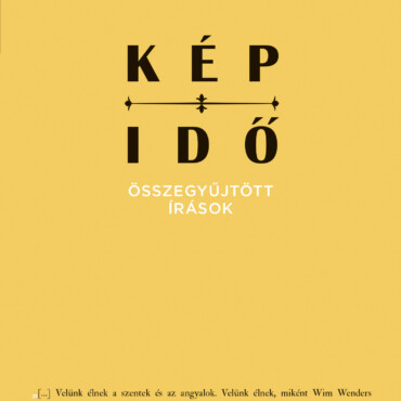 Kép-Idő - Összegyűjtött Írások