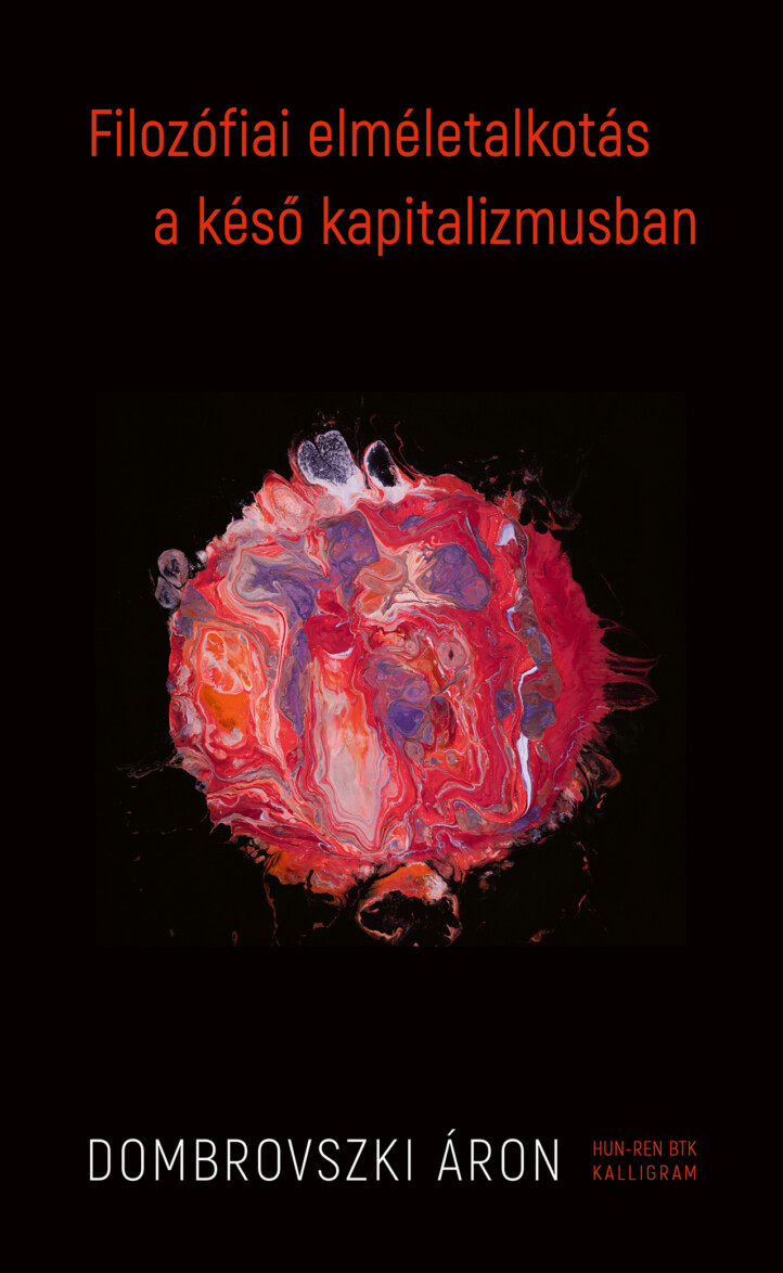 Filozófiai Elméletalkotás A Késő Kapitalizmusban
