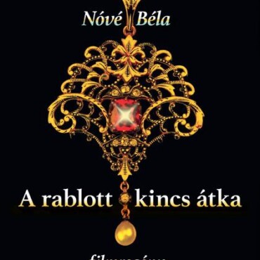 A Rablott Kincs Átka - Filmregény
