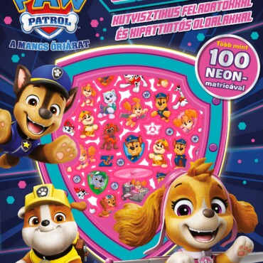 Mancs Őrjárat - Csúcskutyik - Kutyisztikus Feladatokkal És Kipanttintós Oldalak