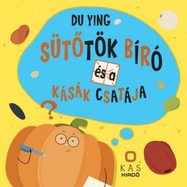 Sütőtök Bíró És A Kásák Csatája