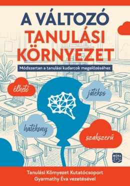 A Változó Tanulási Környezet - Módszertan A Tanulási Kudarcok Megelőzéséhez
