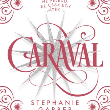 Caraval - Díszkiadás - Élfestett