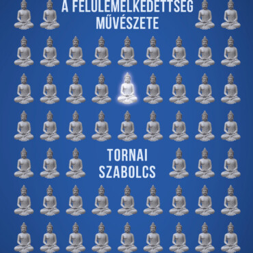 A Felülemelkedettség Művészete