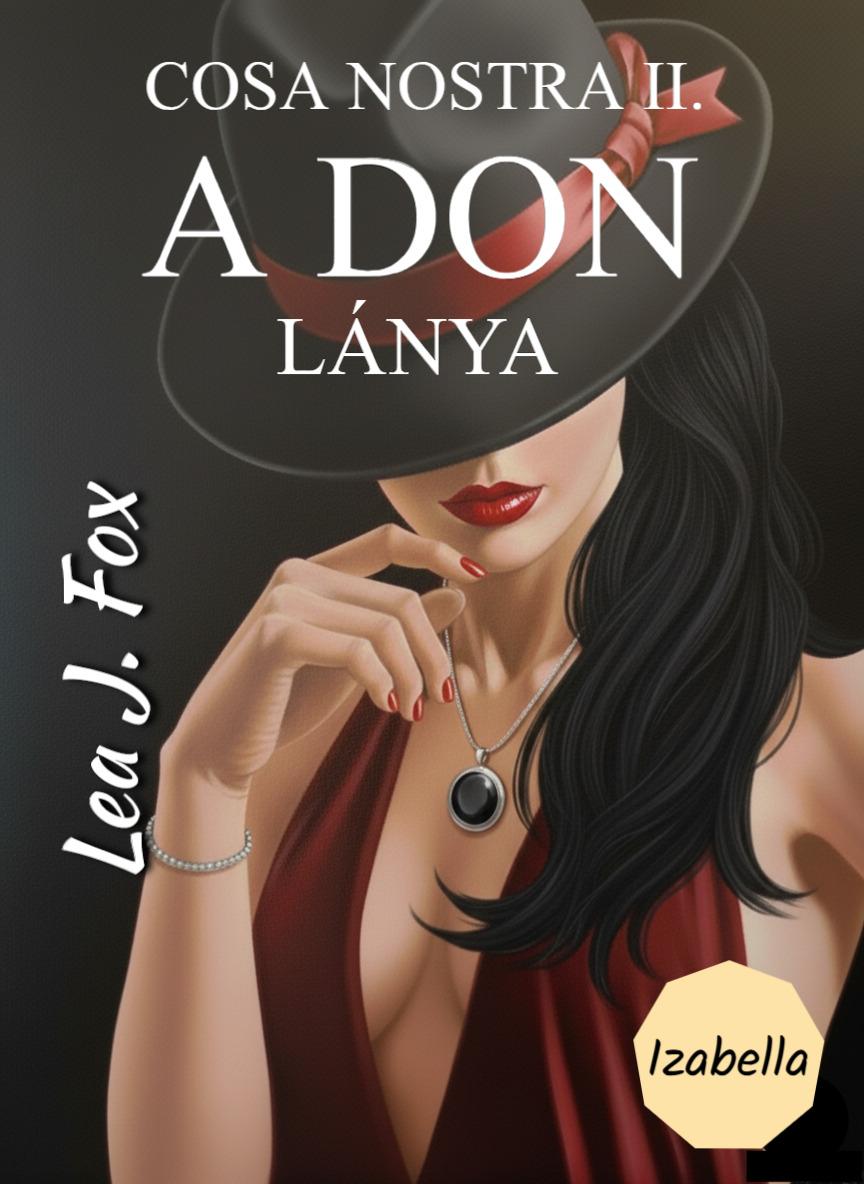 A Don Lánya - Cosa Nostra Ii. (Izabella)