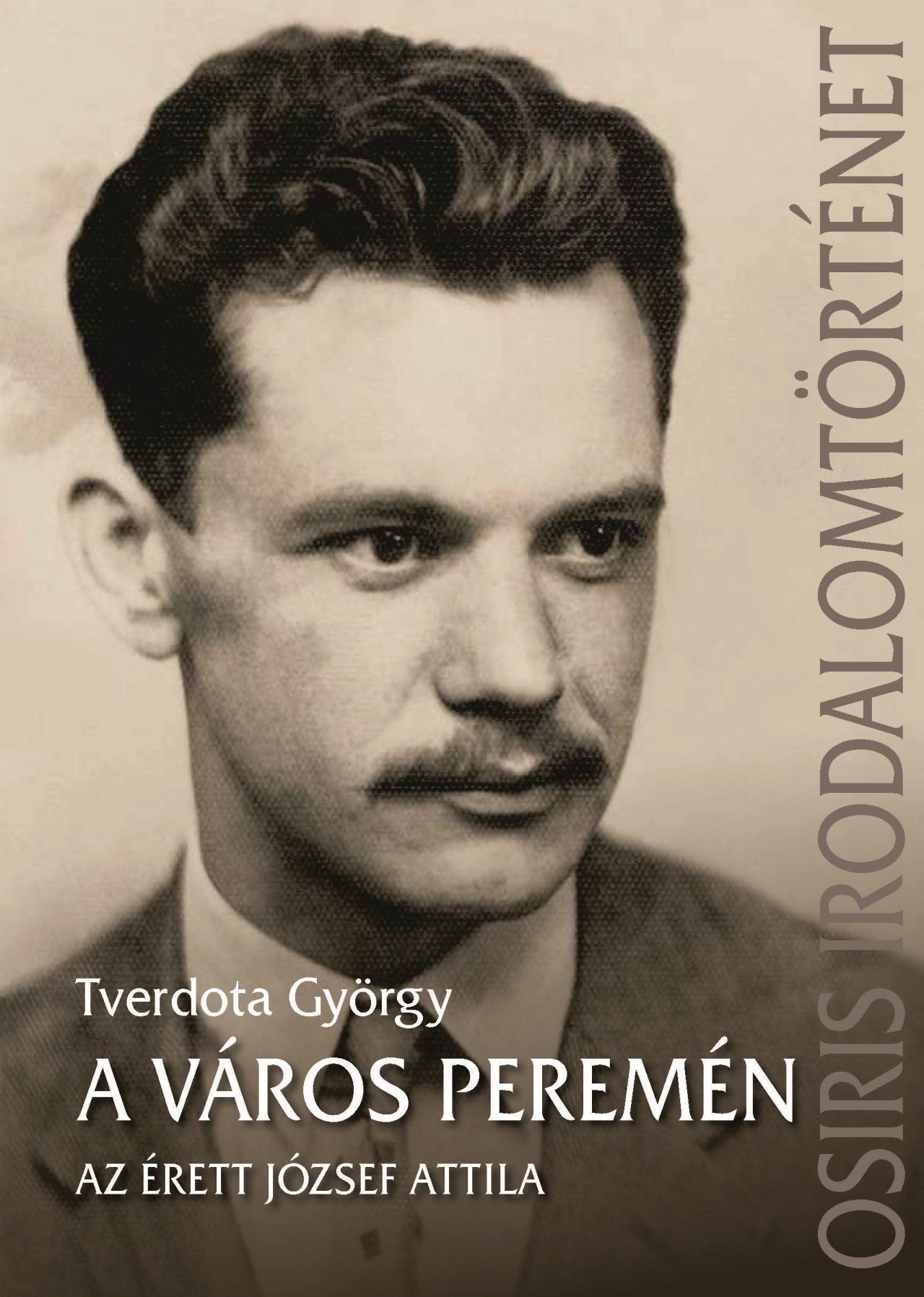 A Város Peremén - Az Érett József Attila