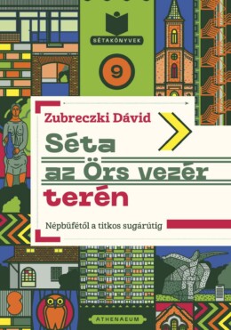 Séta Az Örs Vezér Terén - Népbüfétől A Titkos Sugárútig