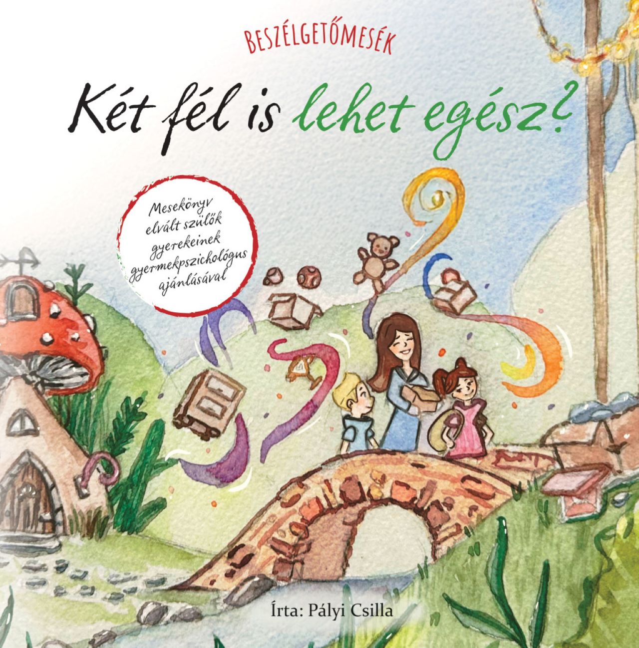 Két Fél Is Lehet Egész? - Beszélgetőmesék