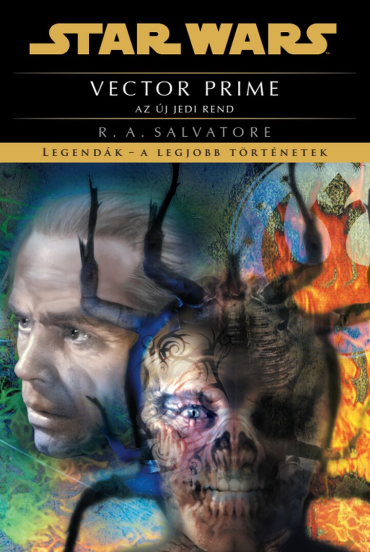 Star Wars - Vector Prime: Az Új Jedi Rend ( Legendák- A Legjobb Történetek)