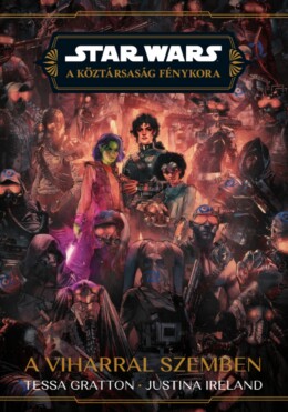Star Wars: A Köztársaság Fénykora - A Viharral Szemben