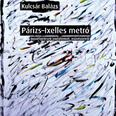 Párizs - Ixelles Metró - Beszélgetések Irodalomról, Művészetről