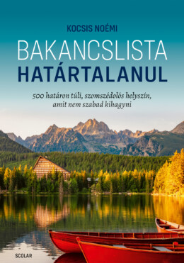 Bakancslista - Határtalanul ( 500 Határon Túli, Szomszédolós Helyszín..)