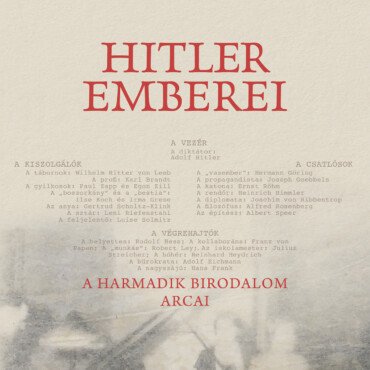 Hitler Emberei - A Harmadik Birodalom Arcai