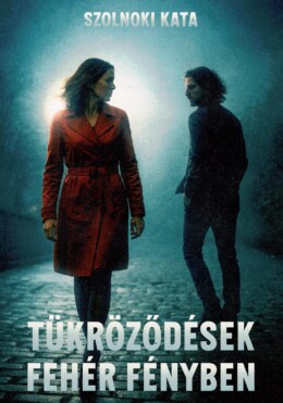 Tükröződések Fehér Fényben