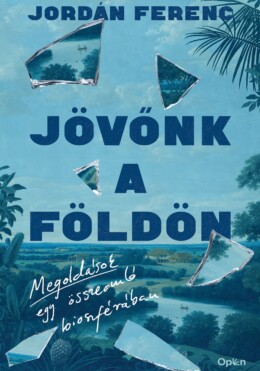 Jövőnk A Földön - Megoldások Egy Összeomló Bioszférában