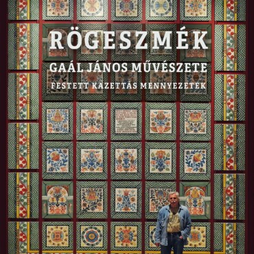 Rögeszmék - Gaál János Művészete