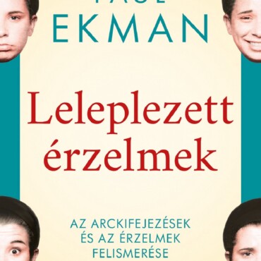 Leleplezett Érzelmek - Arckifejezések És Az Érzelmek Felismerése