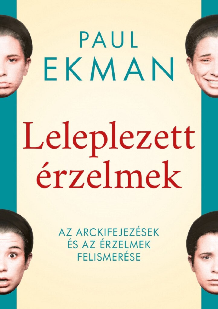 Leleplezett Érzelmek - Arckifejezések És Az Érzelmek Felismerése