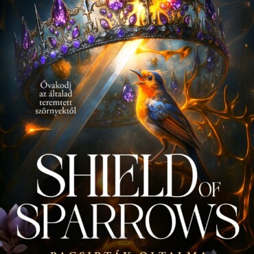 Shield Of Sparrows - Pacsirták Oltalma