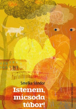 Istenem, Micsoda Tábor!