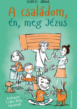 A Családom, Én, Meg Jézus