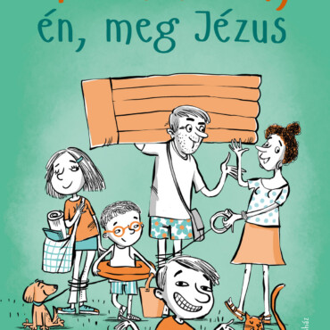 A Családom, Én, Meg Jézus