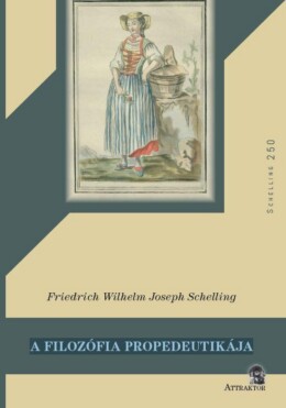 A Filozófia Propedeutikája ( Schelling250)
