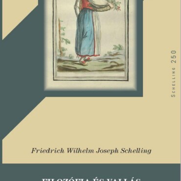 Filozófia És Vallás ( Schelling250)