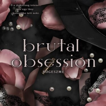 Brutal Obsession - Rögeszme (Éldkorált)
