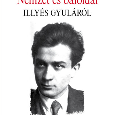 Nemzet És Baloldal - Illés Gyuláról