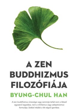 A Zen Buddhizmus Filozófiája