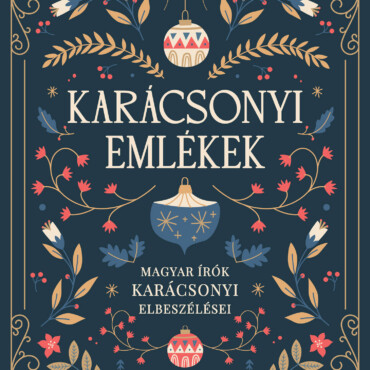 Karácsonyi Emlékek - Magyar Írók Karácsonyi Elbeszélései
