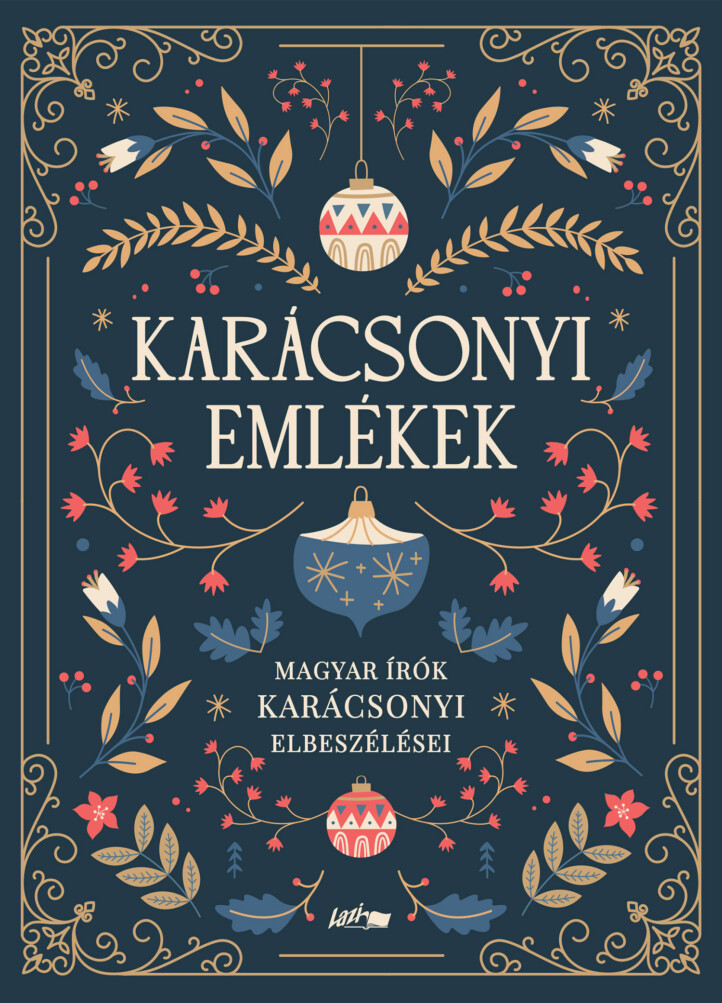 Karácsonyi Emlékek - Magyar Írók Karácsonyi Elbeszélései