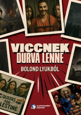 Viccnek Durva Lenne - Bolond Lyukból