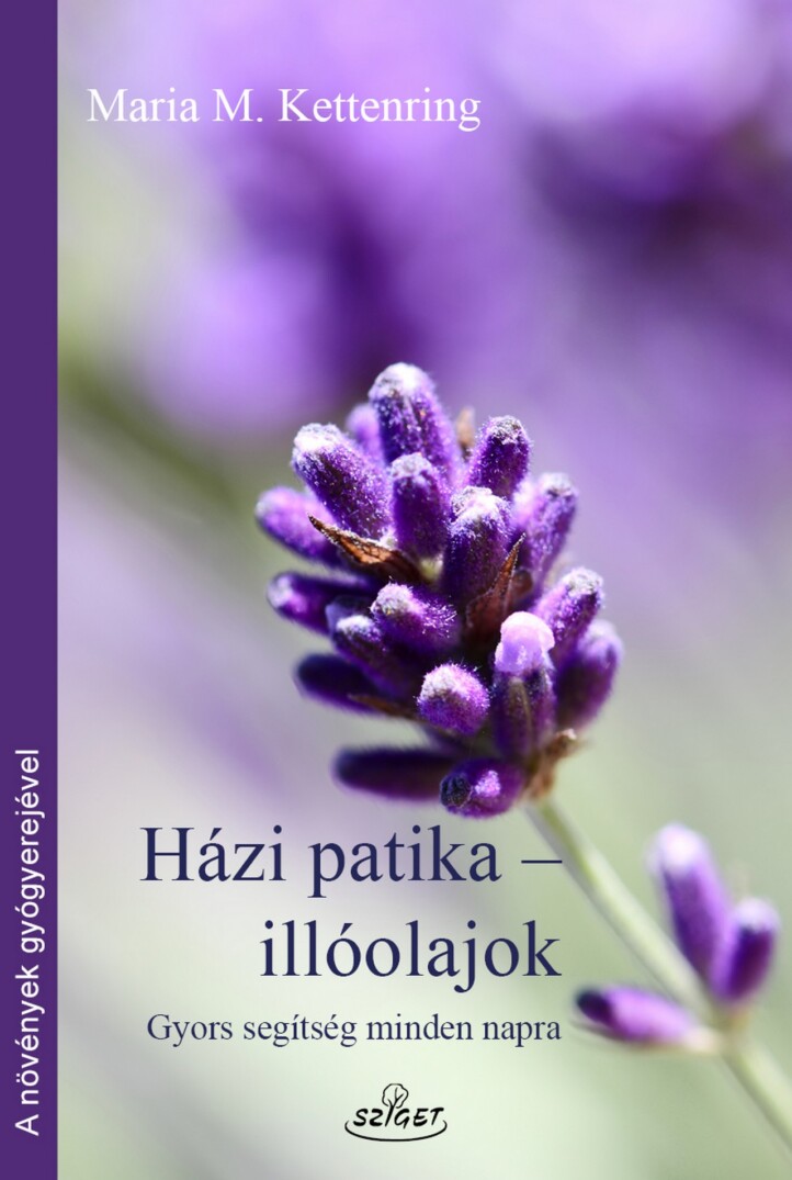 Házi Patika-Illóolajok - Gyors Segítség Minden Napra