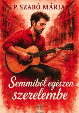 Semmiből Egészen Szerelembe