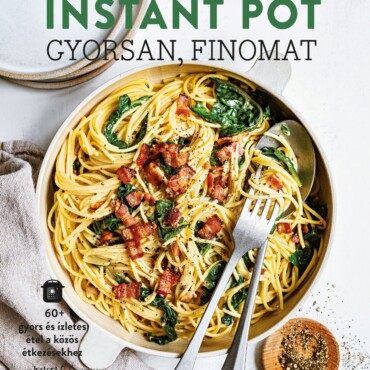 Instant Pot - Gyorsan, Finomat