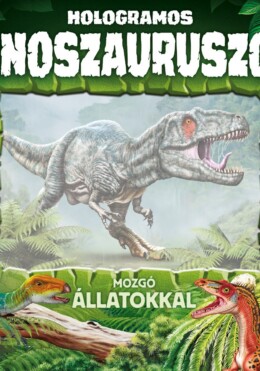 Hologramos Dinoszauruszok - Mozgó Állatokkal