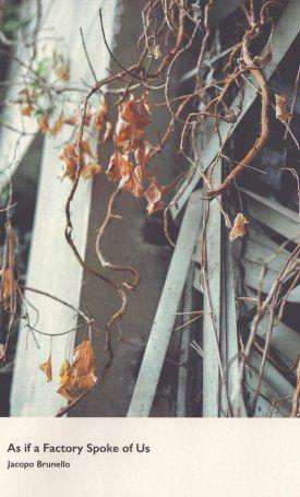 As If A Factory Spoke Of Us