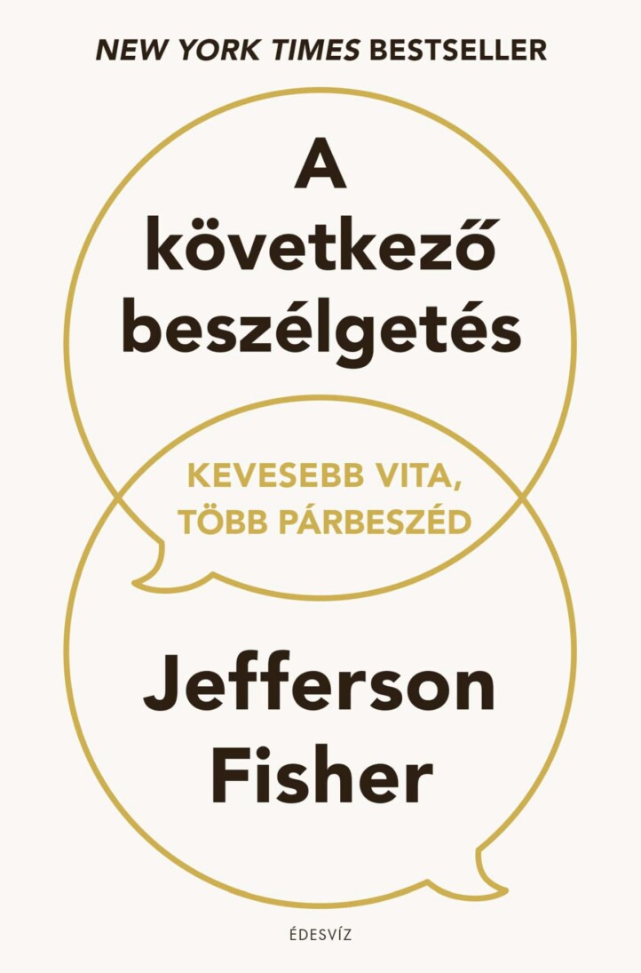 A Következő Beszélgetés - Kevesebb Vita, Több Párbeszéd