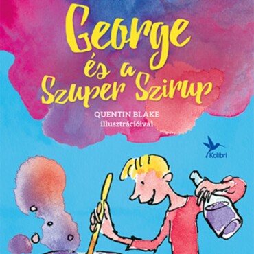 George És A Szuper Szirup