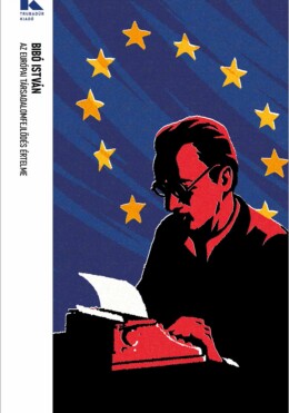 Az Európai Társadalomfejlődés Értelme - Trubadúr Zsebkönyvek 96.