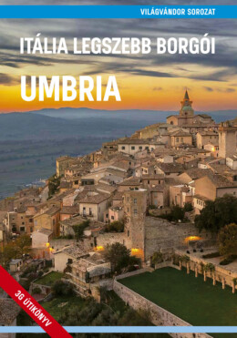 Itália Legszebb Borgói - Umbria