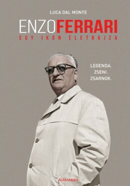 Enzo Ferrari - Egy Ikon Életrajza