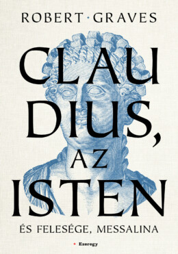 Claudius, Az Isten És Felesége, Messalina